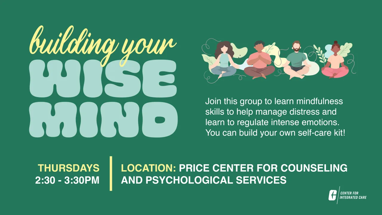 building your wise mind flyer on Thursdays at 2:30 pm to 3:30 pm in price center location. 